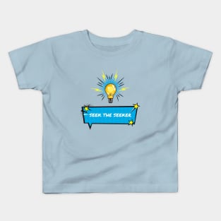 Seek The Seeker Kids T-Shirt